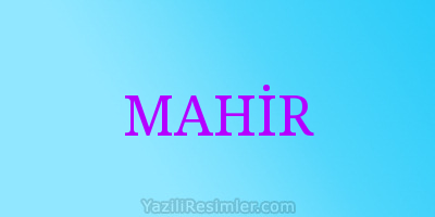 MAHİR