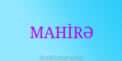 MAHİRƏ