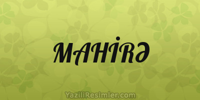 MAHİRƏ