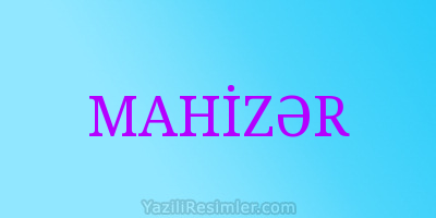 MAHİZƏR