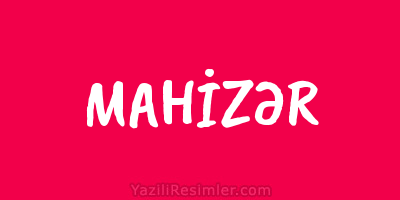 MAHİZƏR