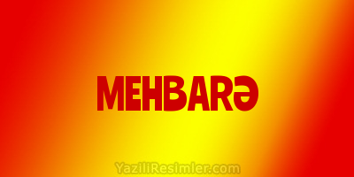 MEHBARƏ