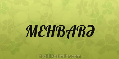 MEHBARƏ