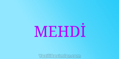 MEHDİ