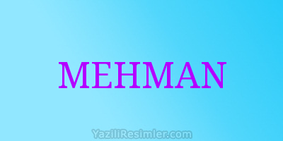 MEHMAN