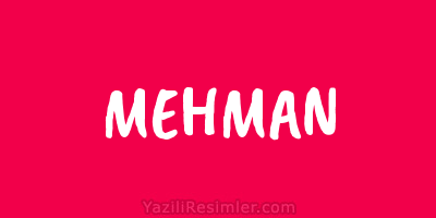 MEHMAN
