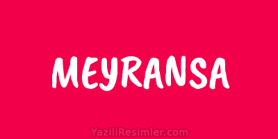 MEYRANSA