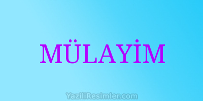 MÜLAYİM