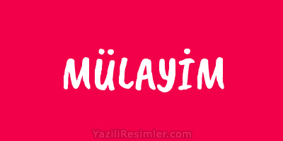 MÜLAYİM