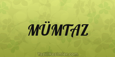 MÜMTAZ