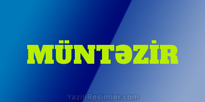 MÜNTƏZİR