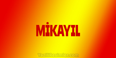 MİKAYIL