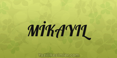 MİKAYIL