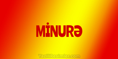 MİNURƏ