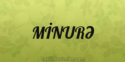 MİNURƏ