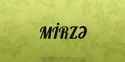 MİRZƏ