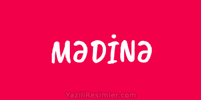 MƏDİNƏ