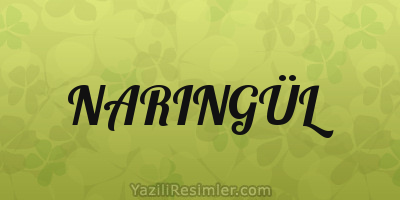 NARINGÜL