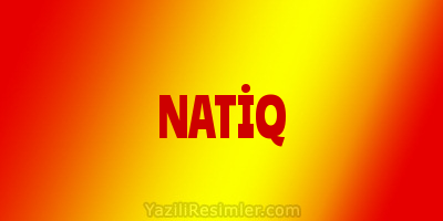 NATİQ