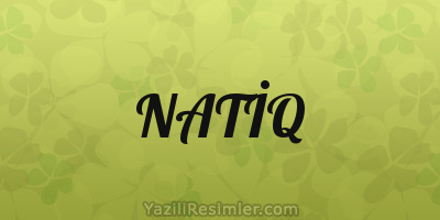 NATİQ