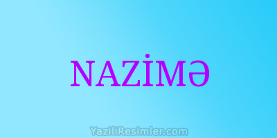 NAZİMƏ