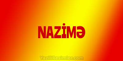 NAZİMƏ