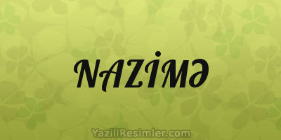 NAZİMƏ