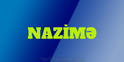 NAZİMƏ