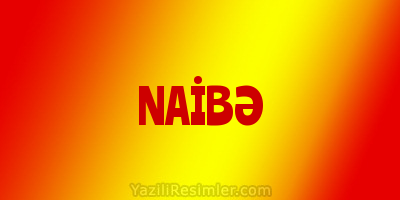 NAİBƏ