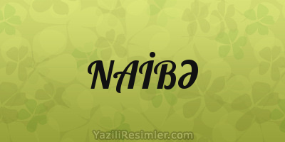 NAİBƏ