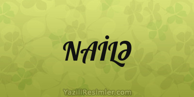 NAİLƏ