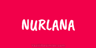 NURLANA