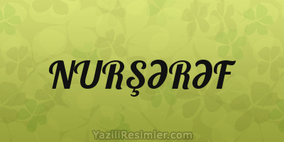 NURŞƏRƏF