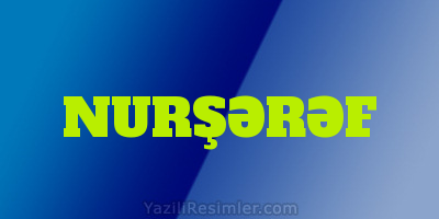 NURŞƏRƏF