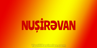 NUŞİRƏVAN