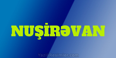 NUŞİRƏVAN