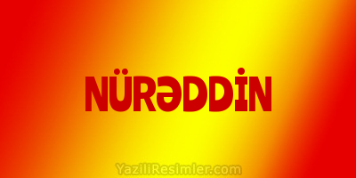 NÜRƏDDİN