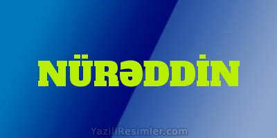 NÜRƏDDİN