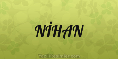 NİHAN