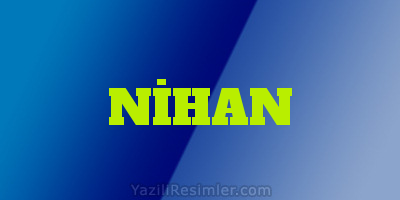 NİHAN