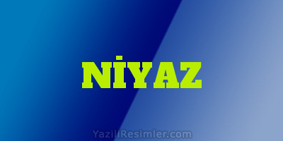 NİYAZ