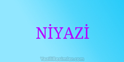 NİYAZİ