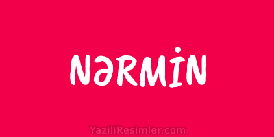 NƏRMİN