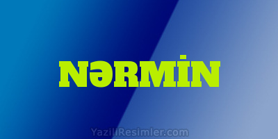 NƏRMİN