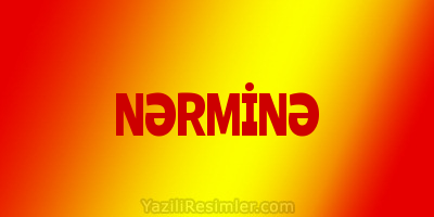 NƏRMİNƏ