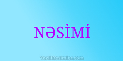 NƏSİMİ