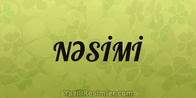 NƏSİMİ