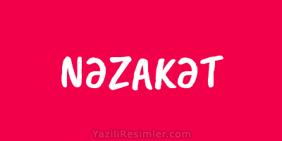 NƏZAKƏT