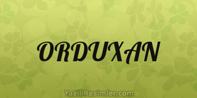 ORDUXAN