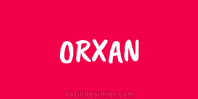 ORXAN